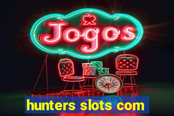 hunters slots com